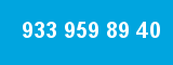 933 959 89 40 933 959 89 40